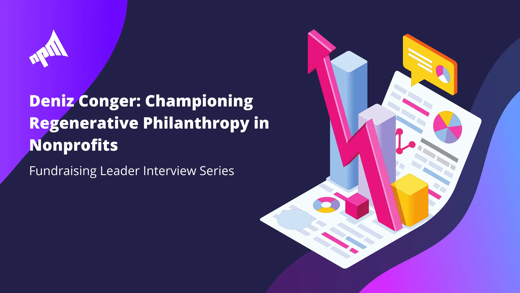 Deniz Conger: Championing Regenerative Philanthropy in Nonprofits