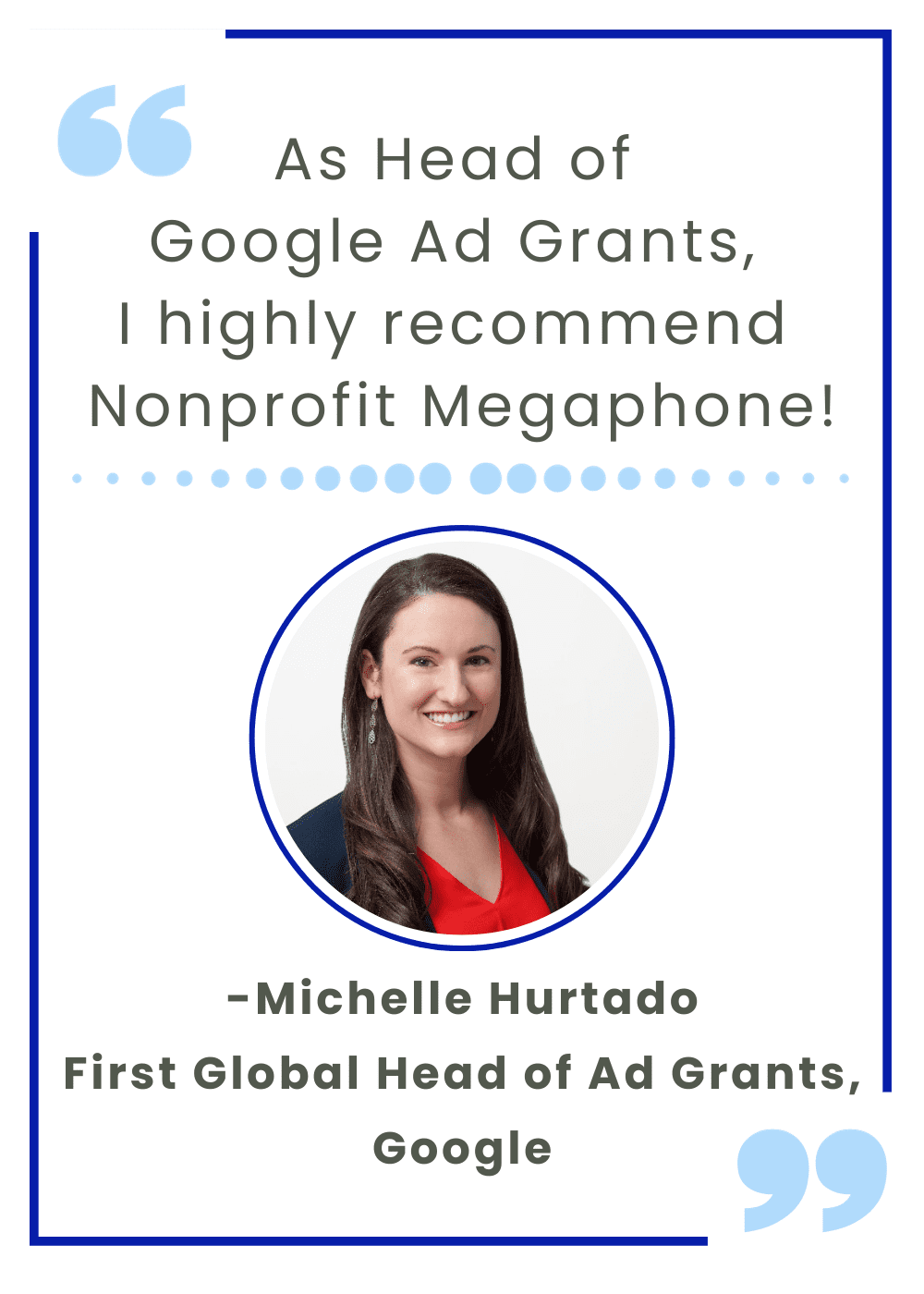 As Head of Google Ad Grants, I highly recommend Nonprofit Megaphone!